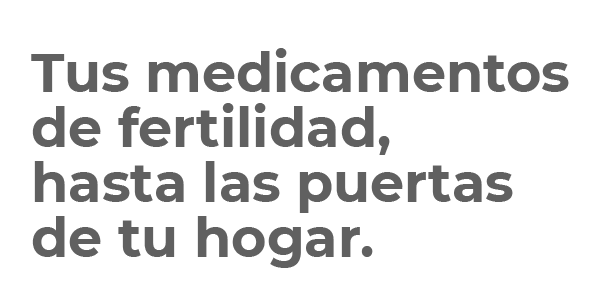 Tus medicamentos de fertilidad, hasta las puertas de tu hogar.